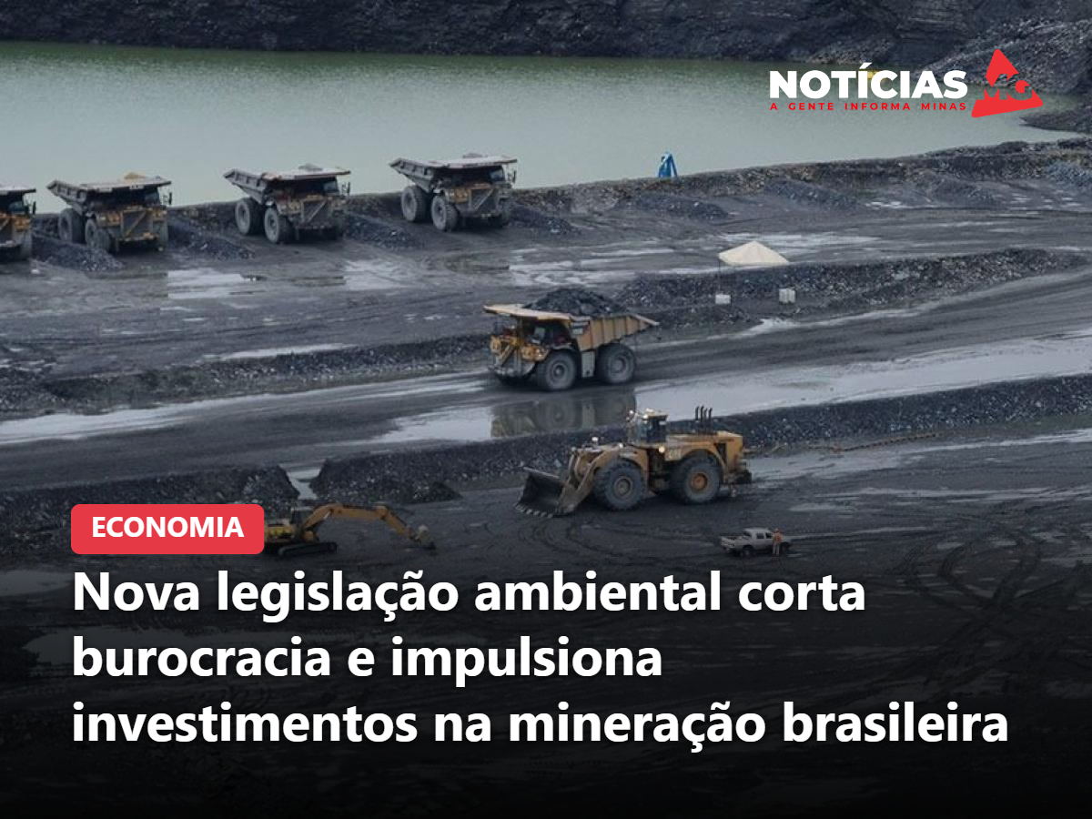 Nova legislação ambiental corta burocracia e impulsiona investimentos na mineração brasileira