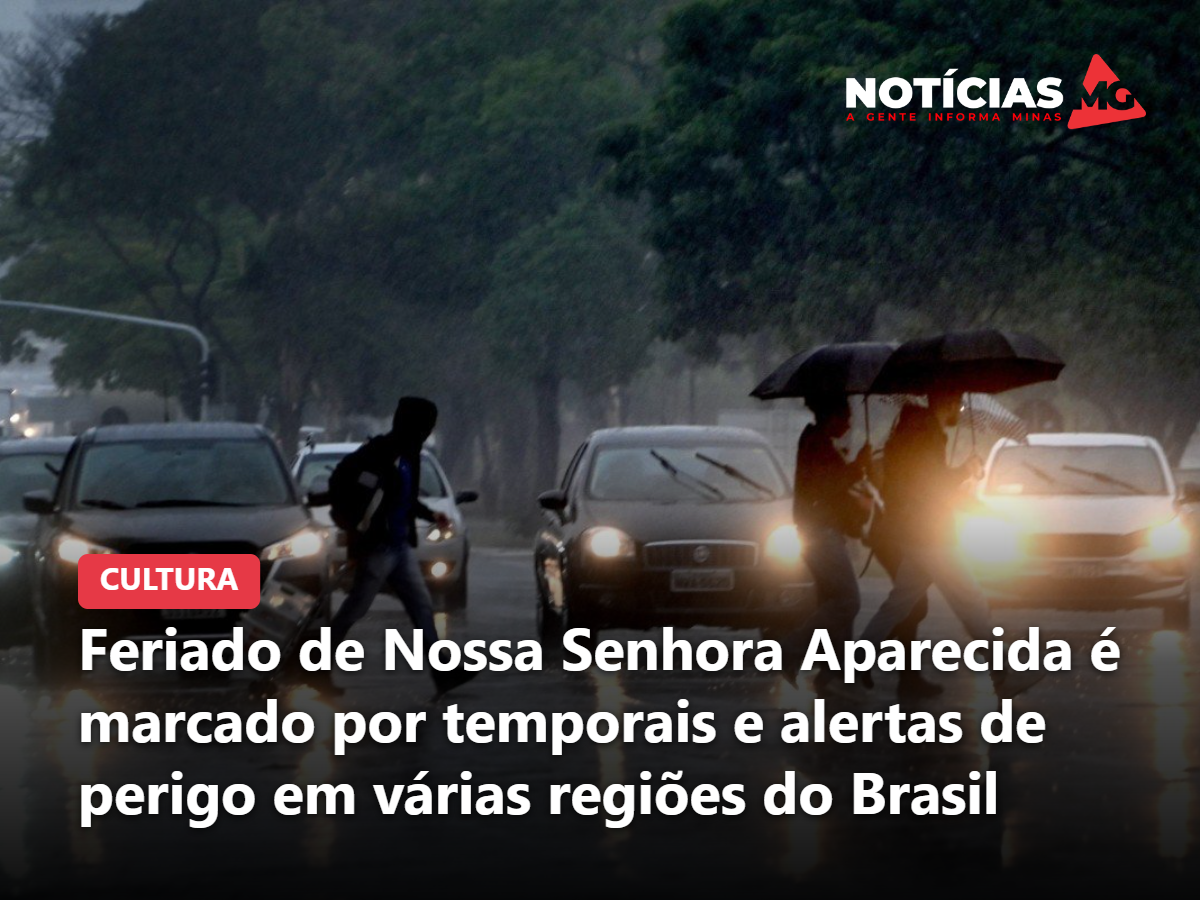 Feriado de Nossa Senhora Aparecida é marcado por temporais e alertas de perigo em várias regiões do Brasil